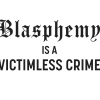Blasphemy is a Victimless Crime