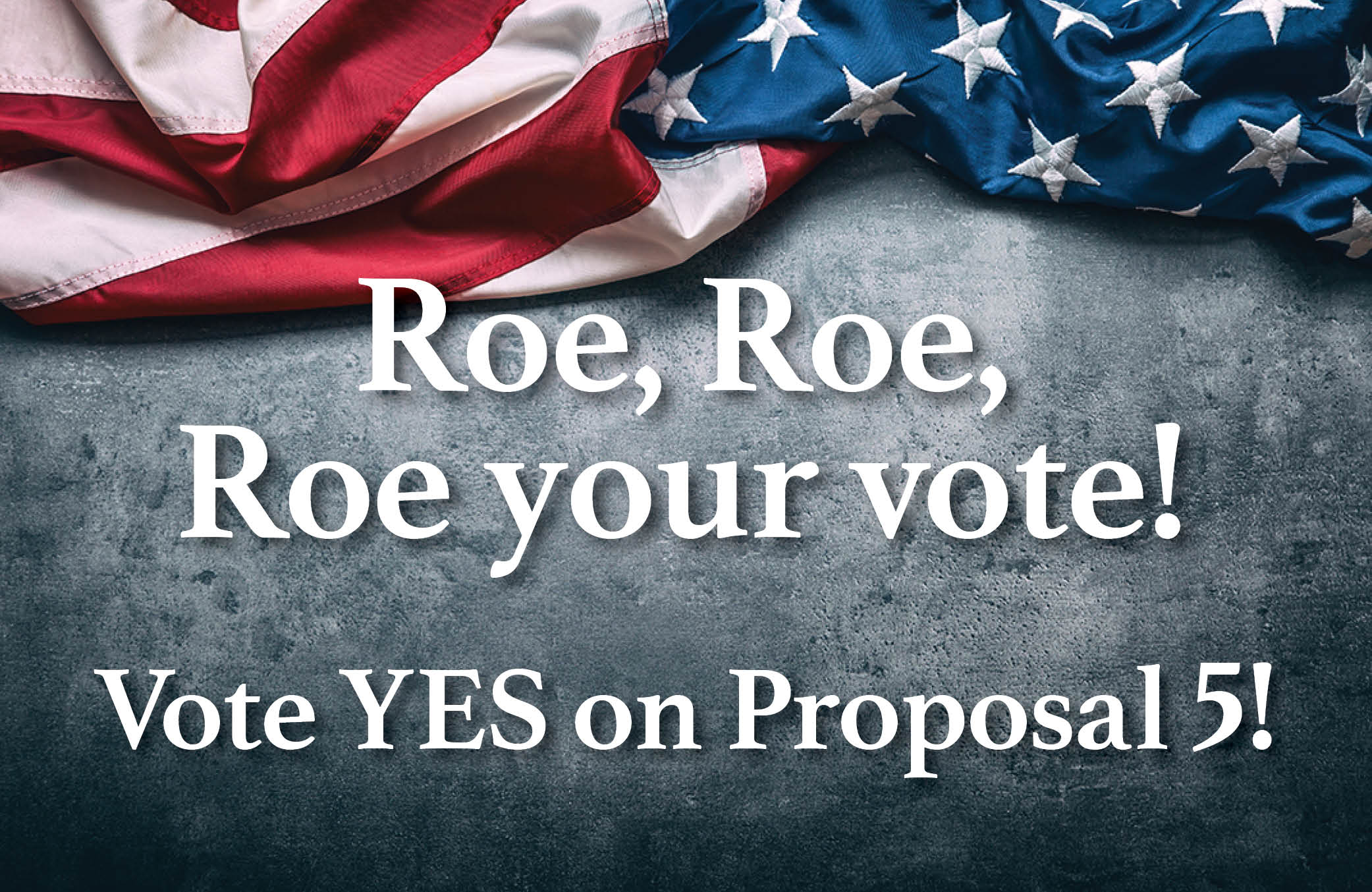 Roe your vote 10 07 22 Vermont