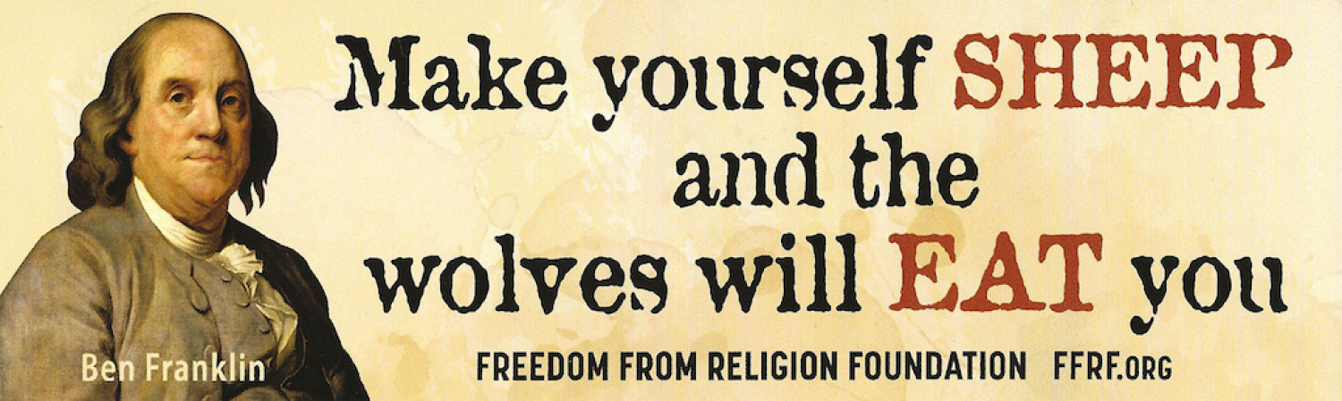 Make yourself sheep and the wolves will eat you bumper sticker