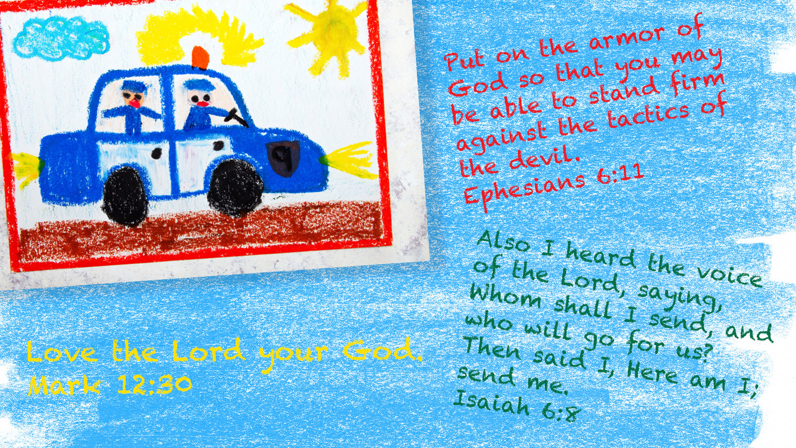 a crayon drawing of a police car with two officers and three Bible passages, also written in crayon