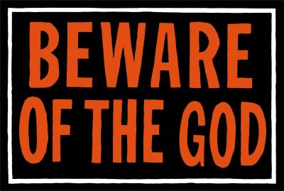 Beware Of The God