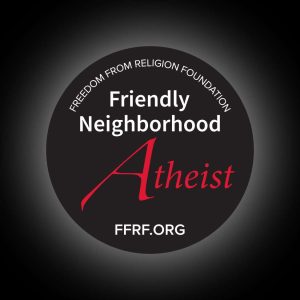 Friendly Neighborhood Atheist button