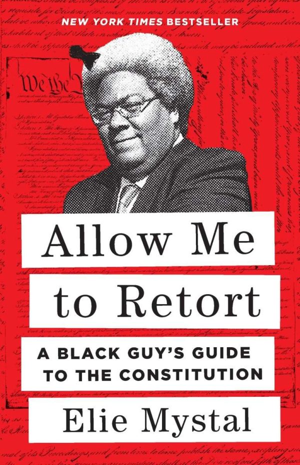 Allow Me To Retort – A Black Guy’s Guide to the Constitution