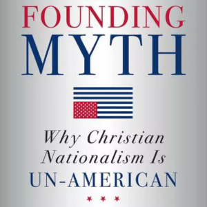 The Founding Myth by Andrew Seidel