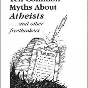 Ten Common Myths About Atheists