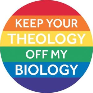 Rainbow Keep Your Theology Off My Biology (pack of 3)