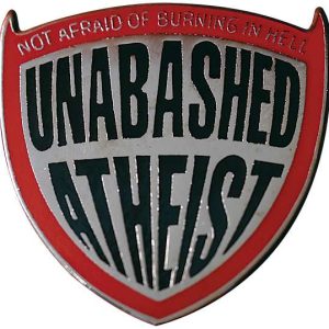 Unabashed Atheist Pin