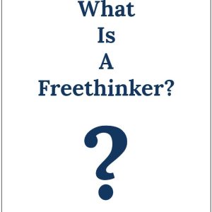 What Is A Freethinker