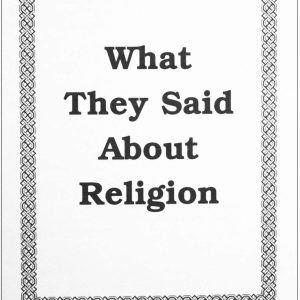 What They Said About Religion